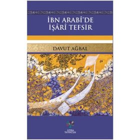 İbn Arabi’de İşari Tefsir - Davut Ağbal