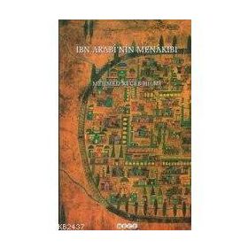 İBN ARABI`NIN MENAKIBİ - MEHMED RECEB HILMI