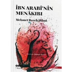 İBN ARABI`NIN MENAKIBİ - MEHMED RECEB HILMI