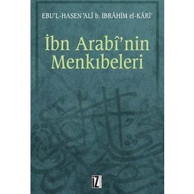 İBN ARABI'NIN MENKIBELERİ - EBU L HASEN ALI B. İBRAHİM EL-KARI