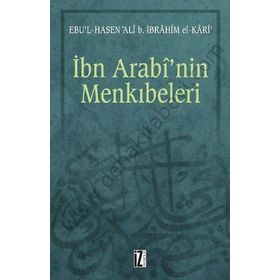 İBN ARABI'NIN MENKIBELERİ - EBU L HASEN ALI B. İBRAHİM EL-KARI