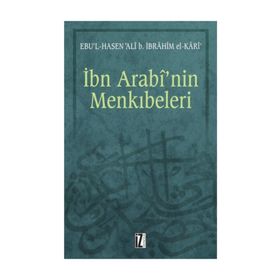 İBN ARABI'NIN MENKIBELERİ - EBU L HASEN ALI B. İBRAHİM EL-KARI