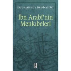 İBN ARABI'NIN MENKIBELERİ - EBU L HASEN ALI B. İBRAHİM EL-KARI