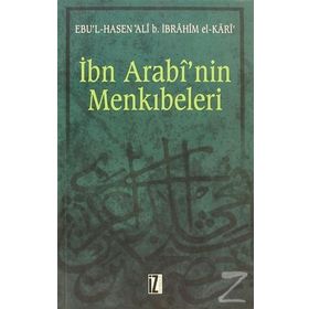 İBN ARABI'NIN MENKIBELERİ - EBU L HASEN ALI B. İBRAHİM EL-KARI