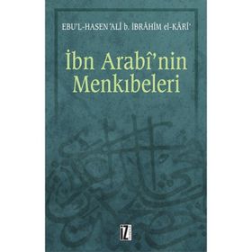 İBN ARABI'NIN MENKIBELERİ - EBU L HASEN ALI B. İBRAHİM EL-KARI