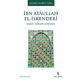 İbn Ataullah El-İskenderi - Ahmet Murat Özel
