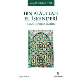 İbn Ataullah El-İskenderi - Ahmet Murat Özel