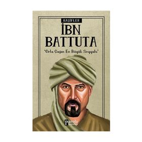 İbn Battuta - Kaşifler - Turan Tektaş