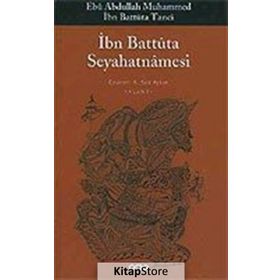 İbn Battuta Seyahatnamesi - Ebu Abdullah Muhammed İbn Battuta Tanci