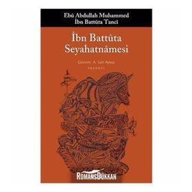 İbn Battuta Seyahatnamesi - Ebu Abdullah Muhammed İbn Battuta Tanci