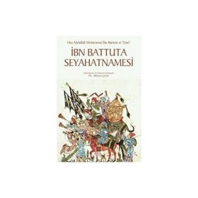 İbn Battuta Seyahatnamesi - Ebu Abdullah Muhammed İbn Battuta Tanci