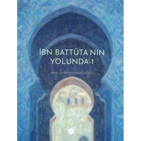 İbn Battutanın Yolunda - 1 Diyanet İşleri Başkanlığı