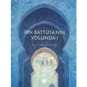 İbn Battutanın Yolunda - 1 Diyanet İşleri Başkanlığı