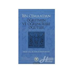 İBN CEMAANIN ÖĞRETMEN VE ÖĞRENCİLERE ÖĞÜTLERİ - MEHMET FARUK BAYRAKTAR