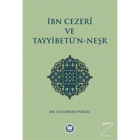 İBN CEZERI VE TAYYİBETÜN NEŞR - ALI OSMAN YÜKSEL
