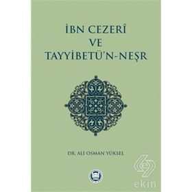 İBN CEZERI VE TAYYİBETÜN NEŞR - ALI OSMAN YÜKSEL