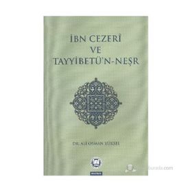 İBN CEZERI VE TAYYİBETÜN NEŞR - ALI OSMAN YÜKSEL