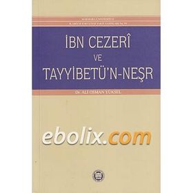 İBN CEZERI VE TAYYİBETÜN NEŞR - ALI OSMAN YÜKSEL