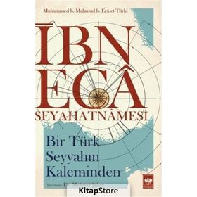 İbn Eca Seyahatnamesi - Muhammed b. Mahmud et-Türki