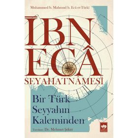İbn Eca Seyahatnamesi - Muhammed b. Mahmud et-Türki