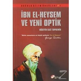 İBN EL- HEYSEM VE YENI OPTIK - HÜSEYİN GAZI TOPDEMIR