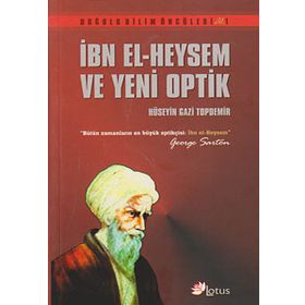 İBN EL- HEYSEM VE YENI OPTIK - HÜSEYİN GAZI TOPDEMIR