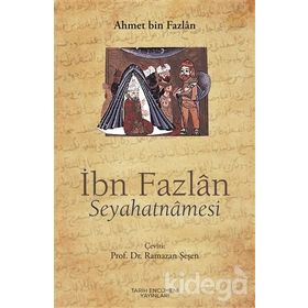 İbn Fazlan Seyahatnamesi'ne Göre İtil Bulgarları - Sefer Solmaz