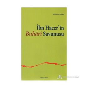 İBN HACER'IN BUHARI SAVUNUSU - MEHMET BILEN