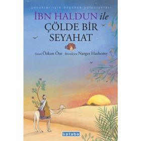 İbn Haldun ile Çölde Bir Seyahat - Özkan Öze