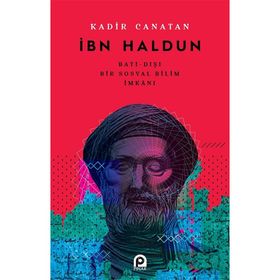 İBN HALDUN PERSPEKTIFINDEN BILGI SOSYOLOJISI - KADIR CANATAN