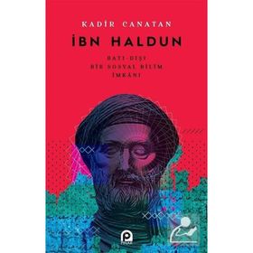 İBN HALDUN PERSPEKTIFINDEN BILGI SOSYOLOJISI - KADIR CANATAN