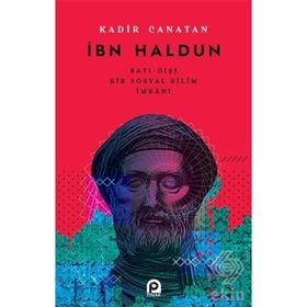 İBN HALDUN PERSPEKTIFINDEN BILGI SOSYOLOJISI - KADIR CANATAN