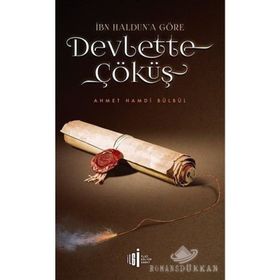 İbn Haldun'a Göre Devlette Çöküş - Ahmet Hamdi Bülbül