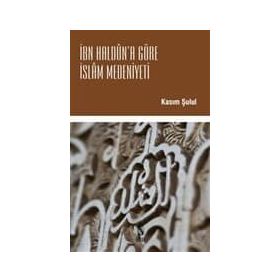 İbn Haldun'a Göre İslam Medeniyeti, Kasım Şulul
