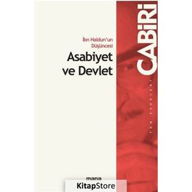 İbn Haldun'un Düşüncesi Asabiyet ve Devlet - Kolektif