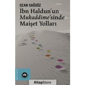 İbn Haldun'un Mukaddime'sinde Maişet Yolları - Ozan Sağsöz