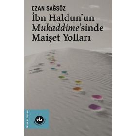 İbn Haldun'un Mukaddime'sinde Maişet Yolları - Ozan Sağsöz