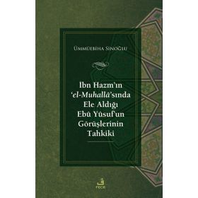 İbn Hazmın elMuhallasında Ele Aldığı Ebu Yusufun Görüşlerinin Tahkiki Fecr Yayınları
