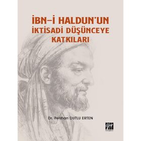 İbn-i Haldunun İktisadi Düşünceye Katkıları - Perihan Dutlu Erten