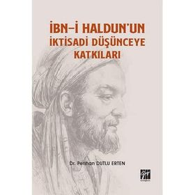 İbn-i Haldunun İktisadi Düşünceye Katkıları - Perihan Dutlu Erten