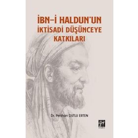 İbn-i Haldunun İktisadi Düşünceye Katkıları - Perihan Dutlu Erten