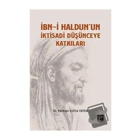 İbn-i Haldunun İktisadi Düşünceye Katkıları - Perihan Dutlu Erten