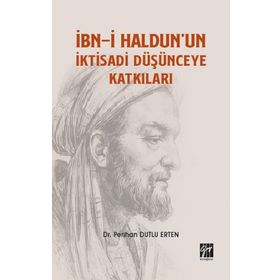 İbn-i Haldunun İktisadi Düşünceye Katkıları - Perihan Dutlu Erten