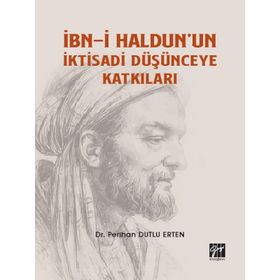 İbn-i Haldunun İktisadi Düşünceye Katkıları - Perihan Dutlu Erten