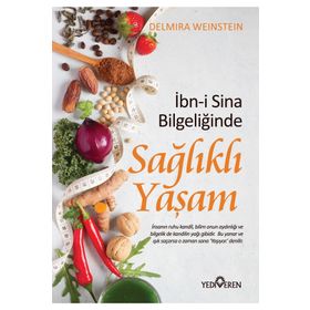 İbn-i Sina Bilgeliğinde Sağlıklı Yaşam - Delmira Weinstein