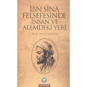 İbn-i Sina Felsefesinde İnsan Ve Alemdeki Yeri - Ali Durusoy