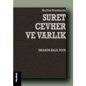 İbn-i Sina Felsefesinde Suret Cevher Ve Varlık - İbrahim Halil Üçer
