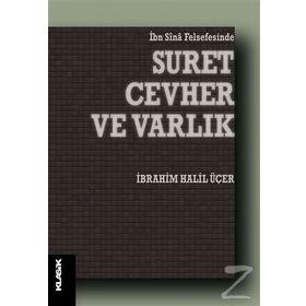 İbn-i Sina Felsefesinde Suret Cevher Ve Varlık - İbrahim Halil Üçer