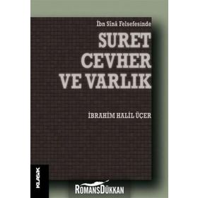 İbn-i Sina Felsefesinde Suret Cevher Ve Varlık - İbrahim Halil Üçer