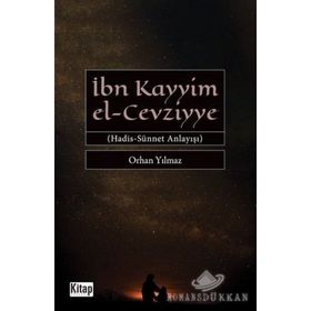 İbn Kayyim El-Cevziyye Hadis-Sünnet Anlayışı - Orhan Yılmaz